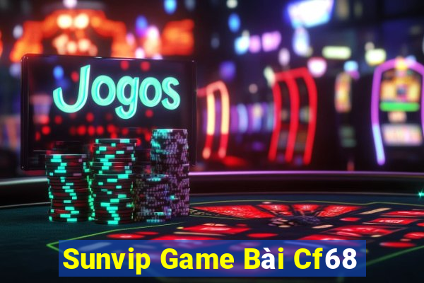 Sunvip Game Bài Cf68