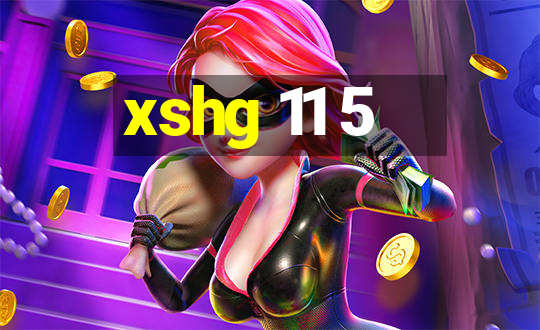 xshg 11 5