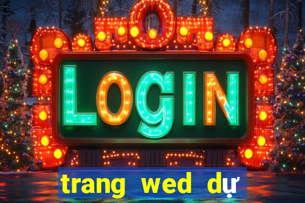 trang wed dự phòng tiềnluck