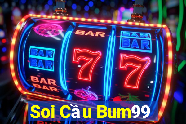 Soi Cầu Bum99