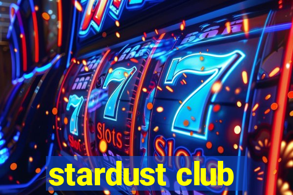 stardust club