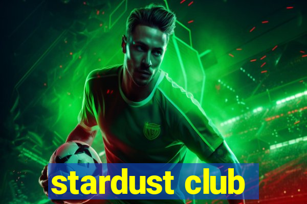 stardust club