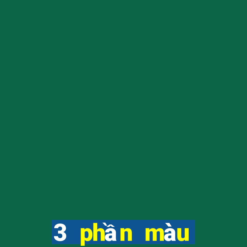 3 phần màu tải về