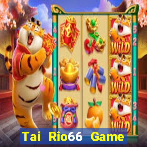 Tai Rio66 Game Bài Đổi Thưởng Go88