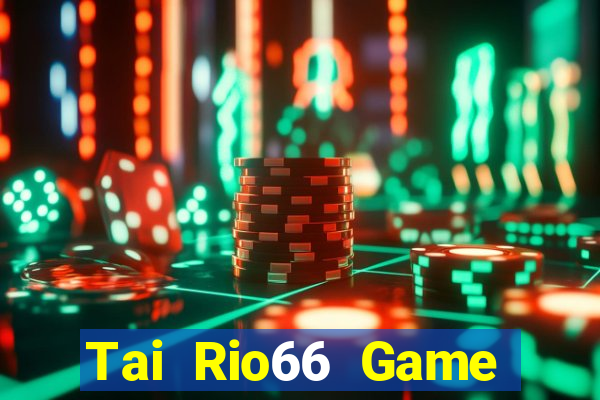 Tai Rio66 Game Bài Đổi Thưởng Go88