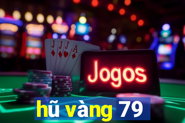 hũ vàng 79