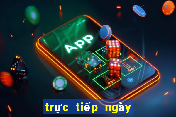 trực tiếp ngày hôm qua