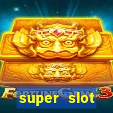 super slot โปร 100