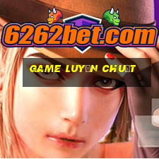 game luyện chuột