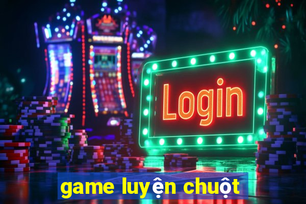 game luyện chuột