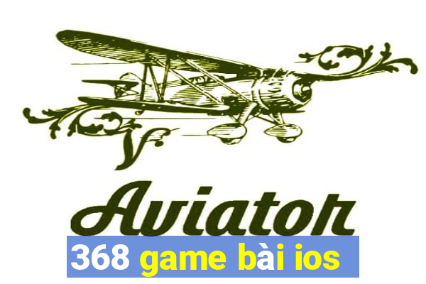 368 game bài ios