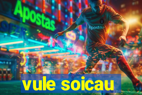 vule soicau