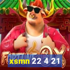 xsmn 22 4 21