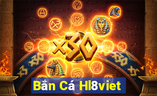 Bắn Cá Hl8viet