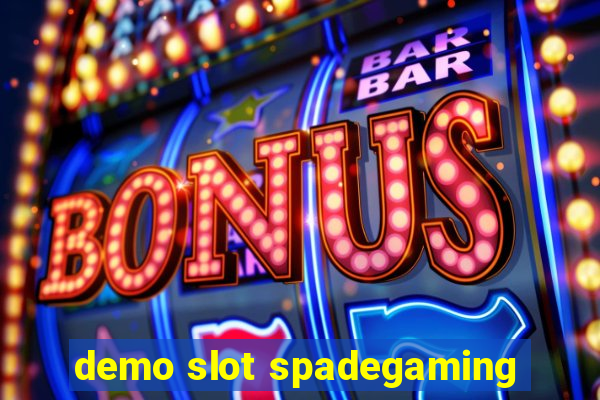 demo slot spadegaming