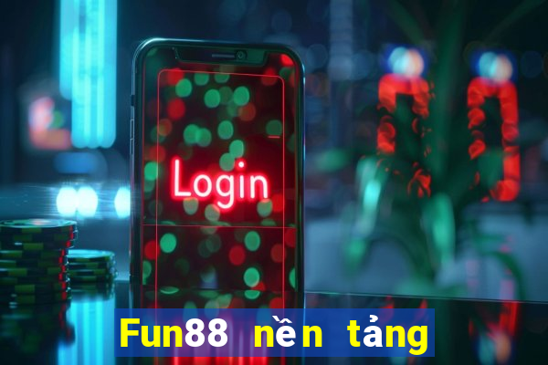 Fun88 nền tảng Bát Phương