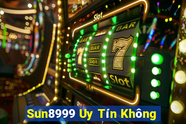 Sun8999 Uy Tín Không