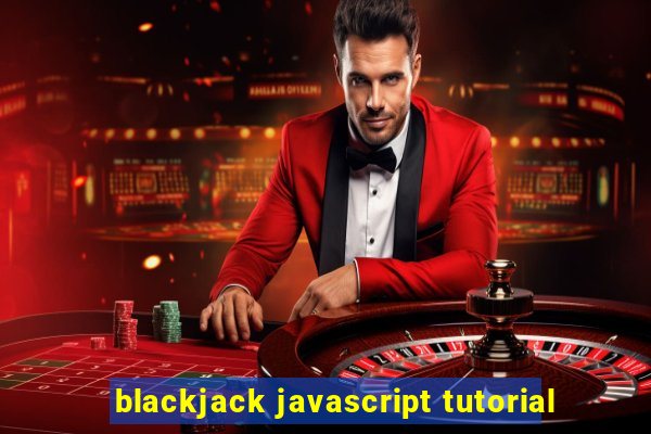 blackjack javascript tutorial