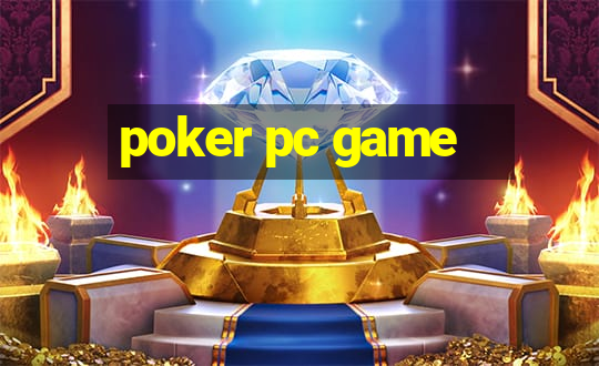 poker pc game