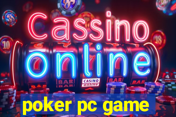 poker pc game