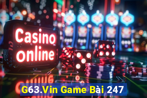 G63.Vin Game Bài 247