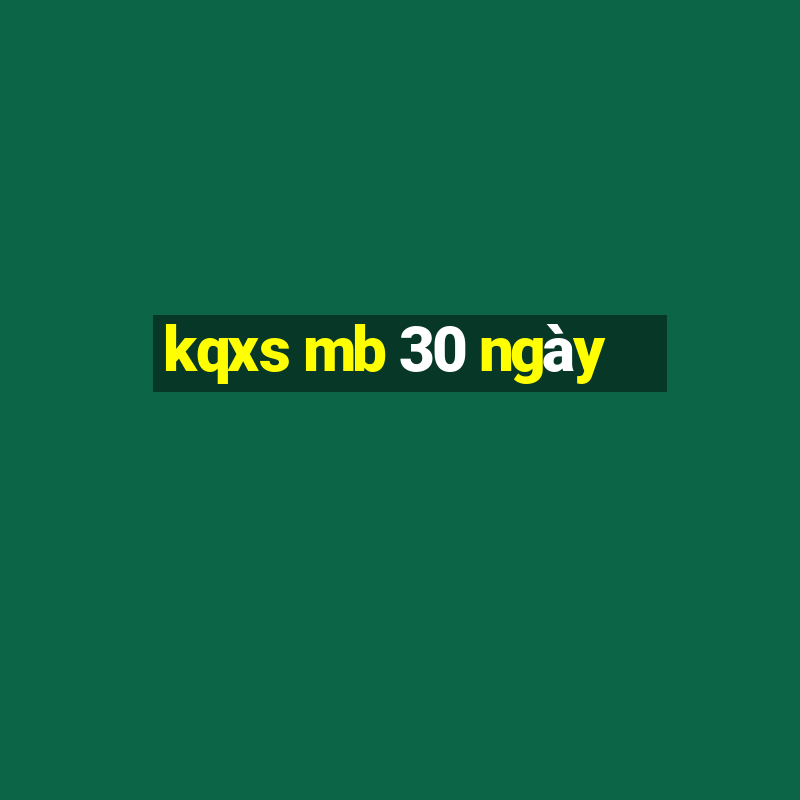 kqxs mb 30 ngày