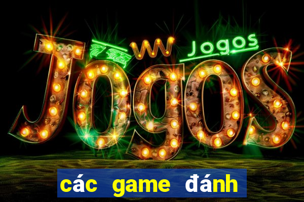 các game đánh bài ăn tiền thật