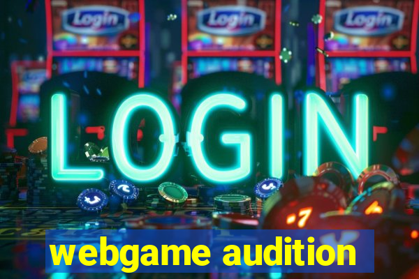 webgame audition