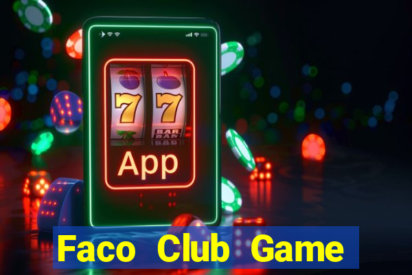 Faco Club Game Bài Casino