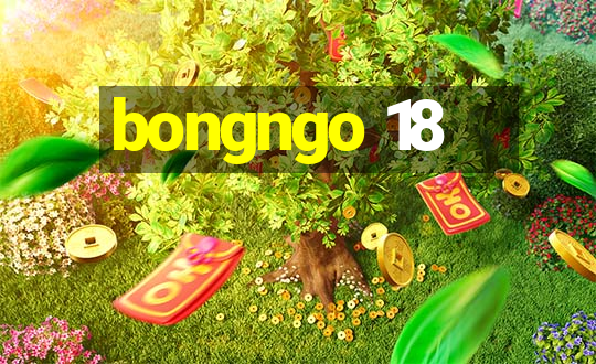 bongngo 18