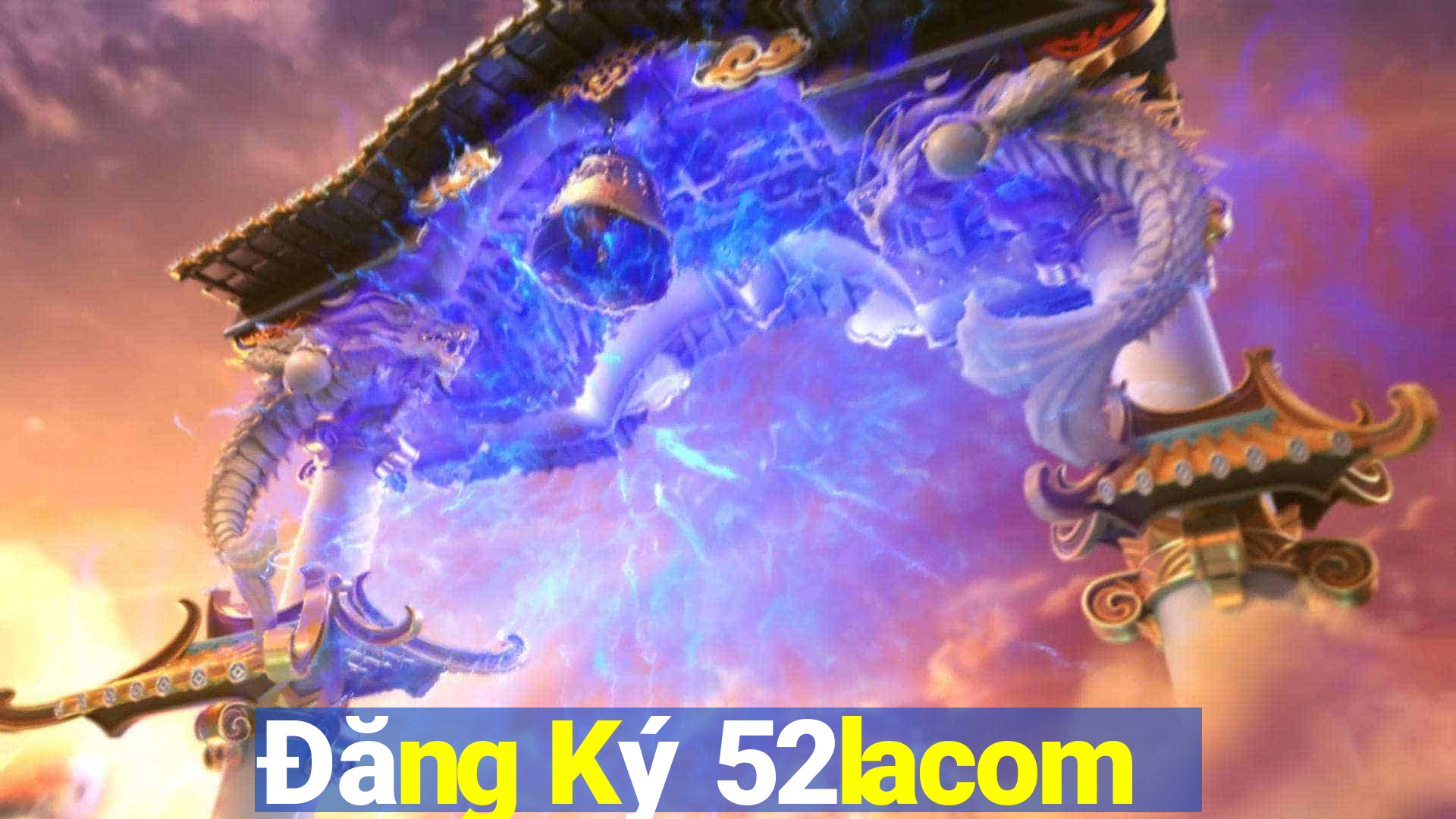 Đăng Ký 52lacom