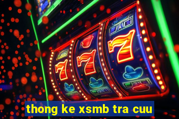 thong ke xsmb tra cuu