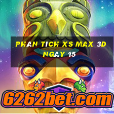 Phân tích XS Max 3D ngày 15