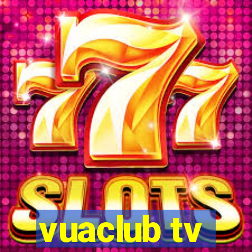 vuaclub tv