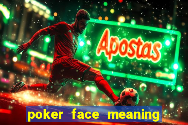 poker face meaning in marathi