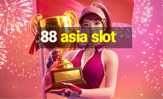 88 asia slot