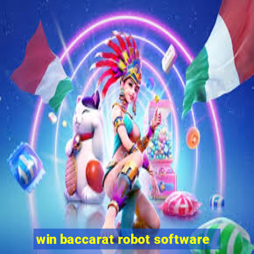 win baccarat robot software