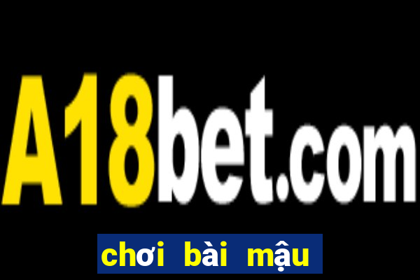 chơi bài mậu binh online