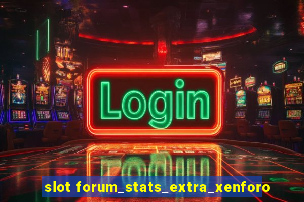 slot forum_stats_extra_xenforo