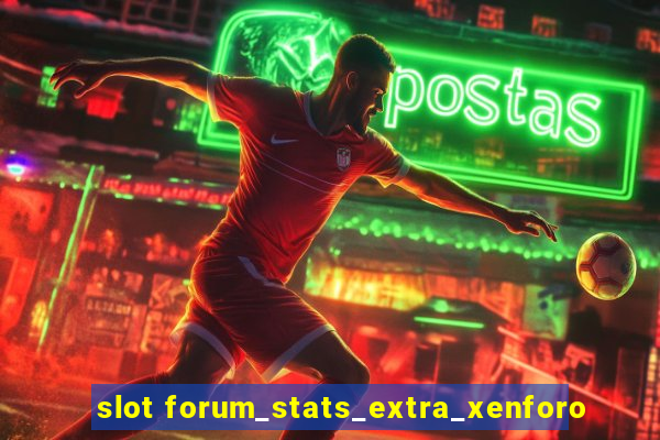 slot forum_stats_extra_xenforo