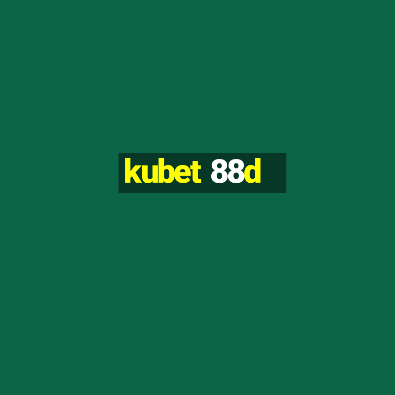 kubet 88d