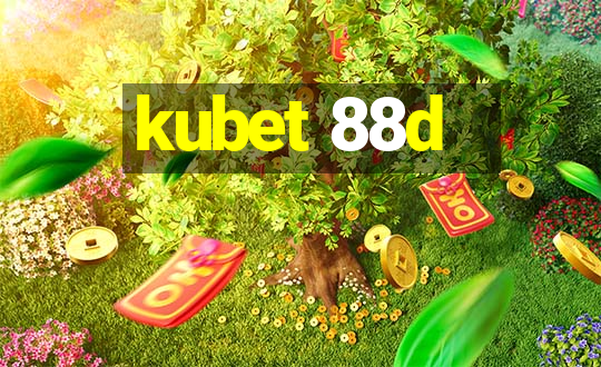 kubet 88d