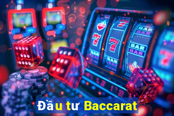 Đầu tư Baccarat