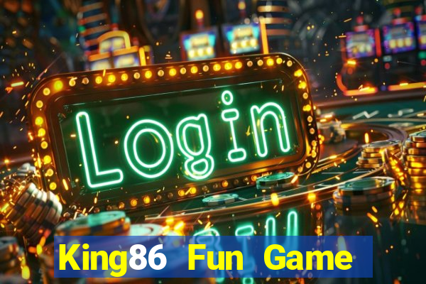 King86 Fun Game Bài Lá