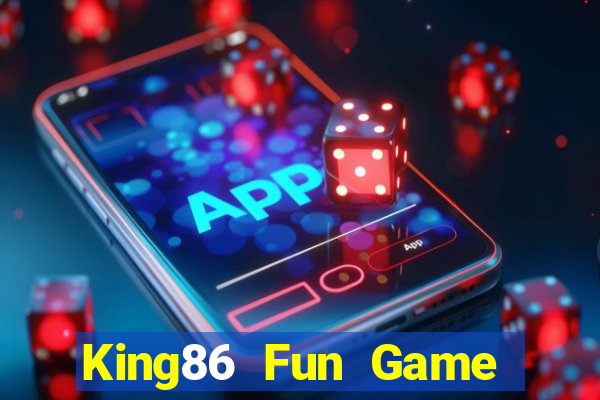 King86 Fun Game Bài Lá