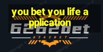 you bet you life application