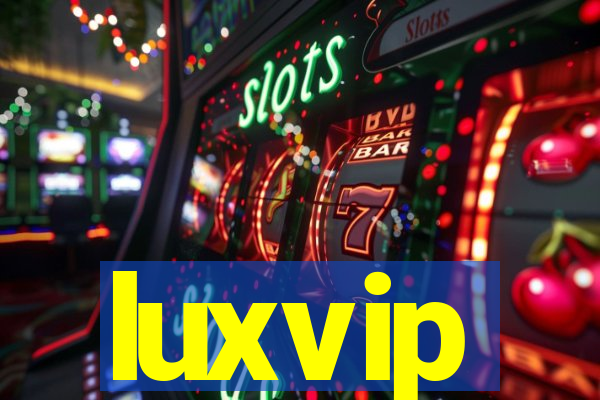 luxvip