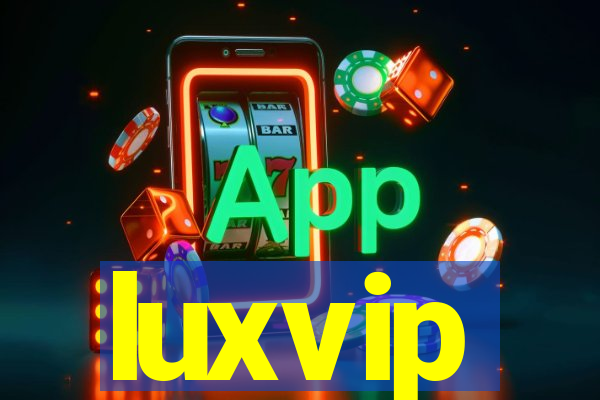 luxvip