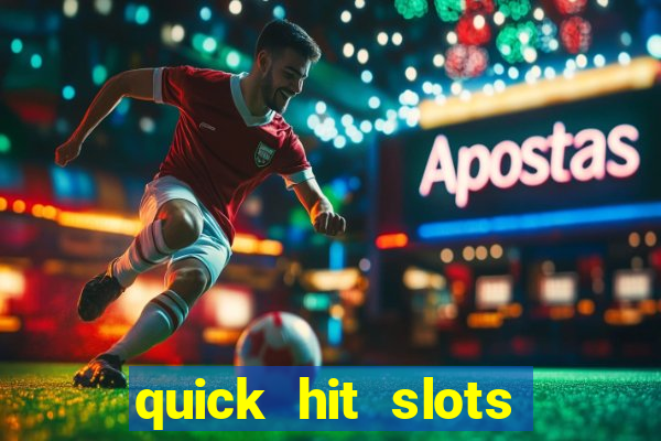 quick hit slots casino games