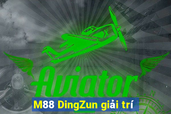 M88 DingZun giải trí